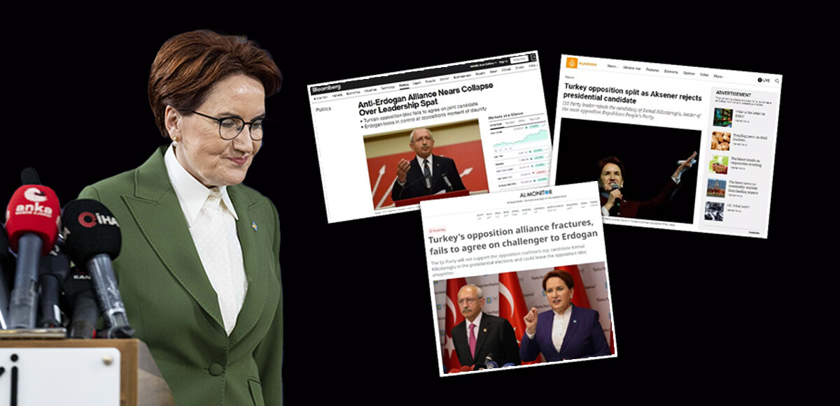 Meral Akşener&#039;in 6&#039;lı masa resti dünya basınında: Muhalefet çatlıyor