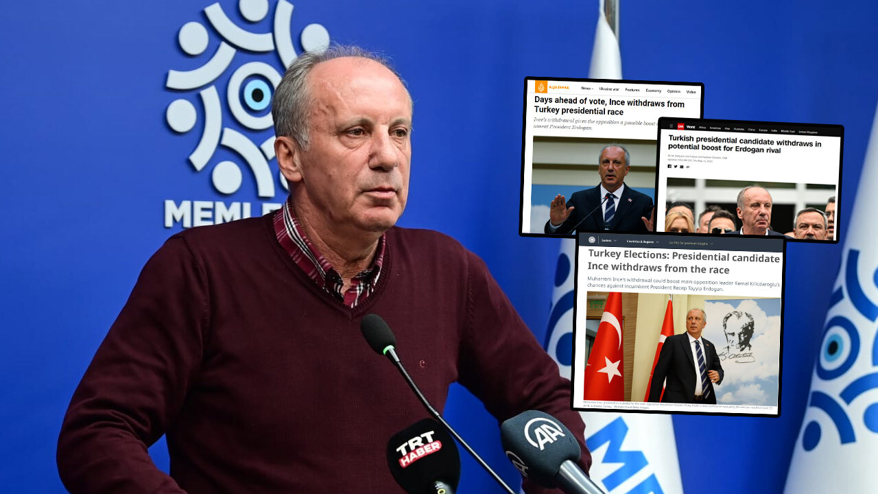 Türkiye yakın markajda dış basın Muharrem İnce&#039;nin adaylıktan çekilmesini dünyaya böyle duyurdu