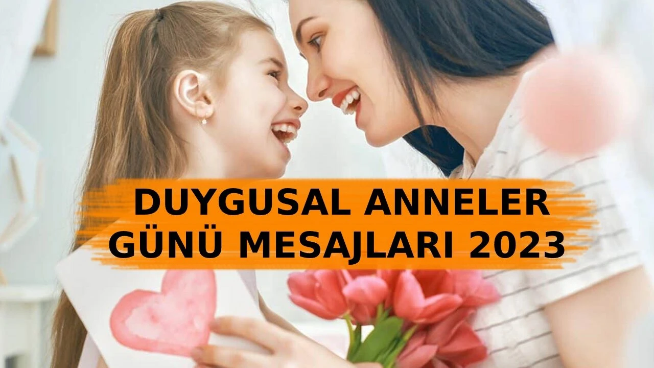 Duygusal anneler günü mesajları 2023 | Anneye, kayınvalideye, teyzeye ve arkadaşa gönderebileceğiniz resimli anneler günü mesajı