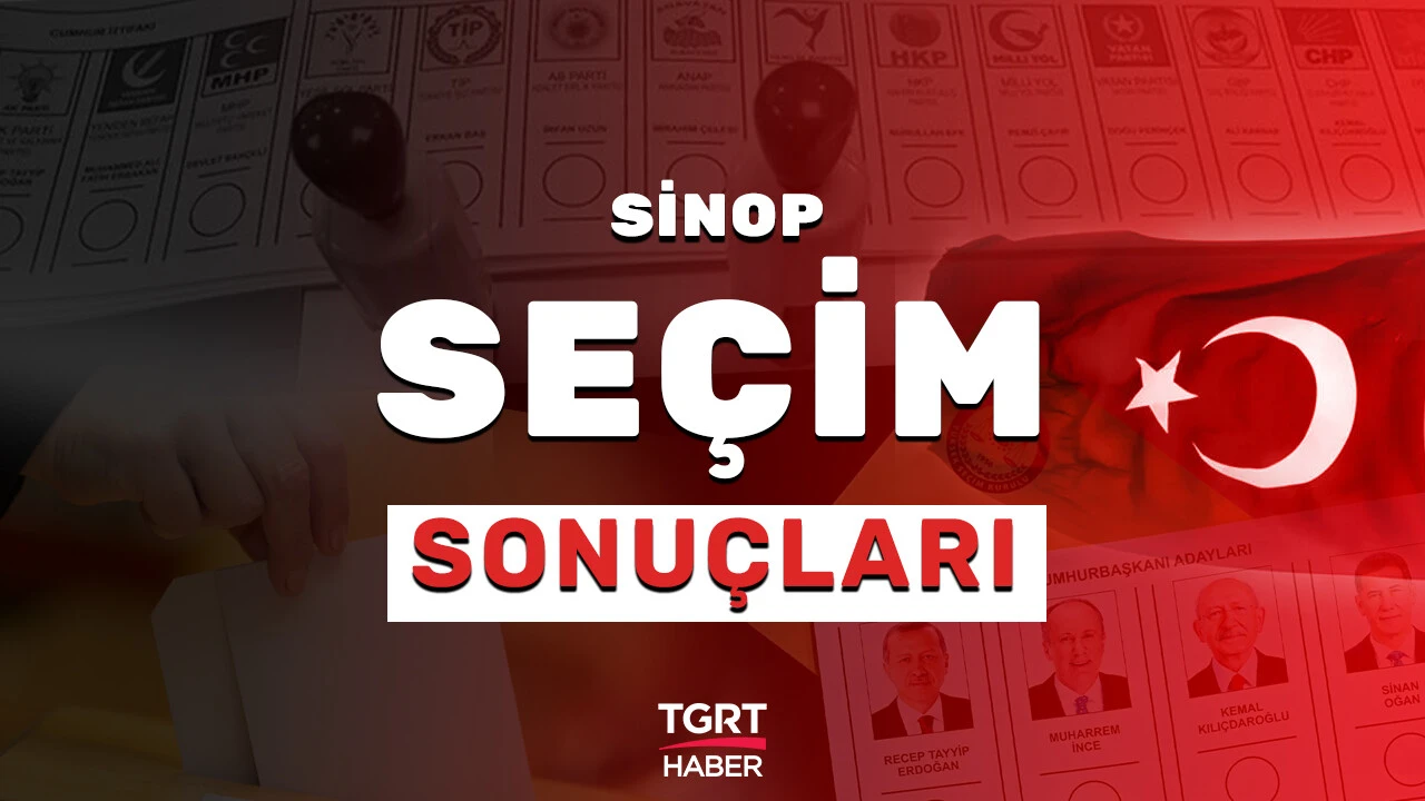 Son dakika! Sinop seçim sonuçları açıklandı, işte partilerin ve adayların oy oranları | Seçim 2023