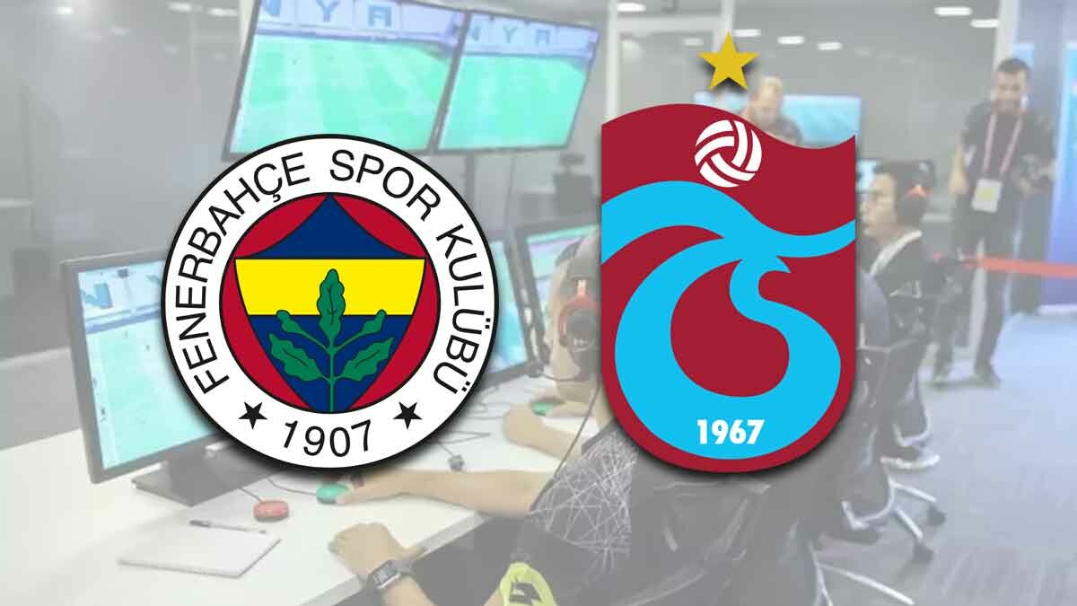 Fenerbahçe-Trabzonspor derbisinin VAR hakemi belli oldu! İşte muhtemel 11'ler