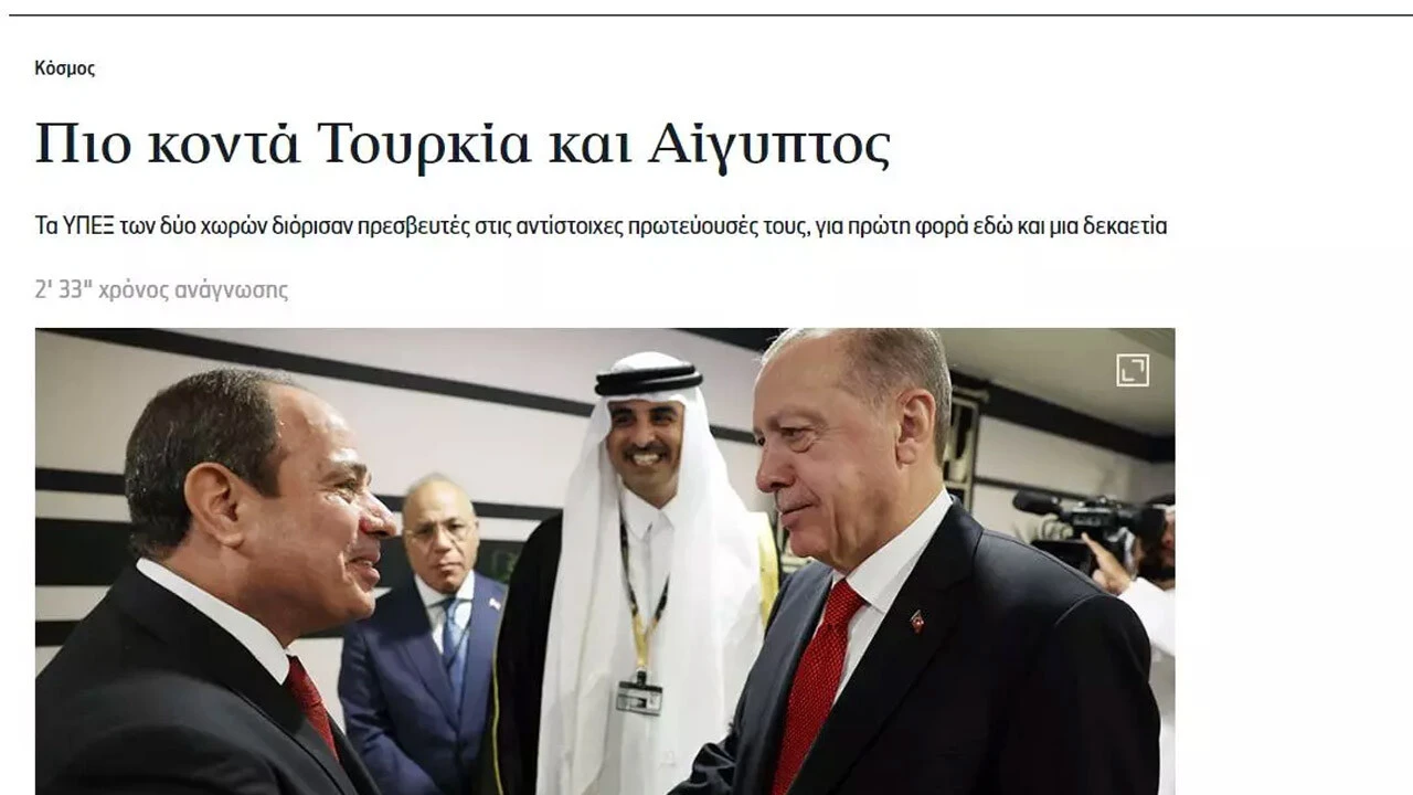 Yunan medyası Ankara-Kahire yakınlaşmasını markajına aldı: Doğu Akdeniz'de de normalleşme sürecine kapı aralandı