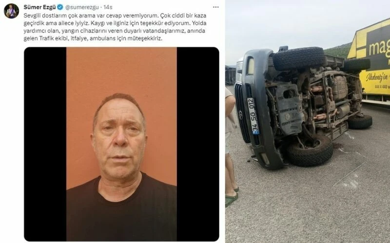 Ölümden dönen Sümer Ezgü’den açıklama… Araç yan yattı ve sürüklendik!