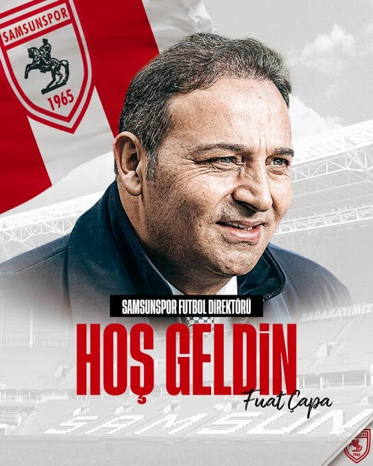 Samsunspor’un yeni Futbol Direktörü Fuat Çapa oldu