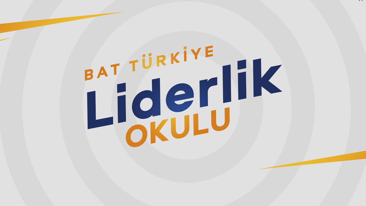 Liderlik becerilerini geliştirmek isteyenler BAT Türkiye Liderlik Okulu’nda buluşuyor