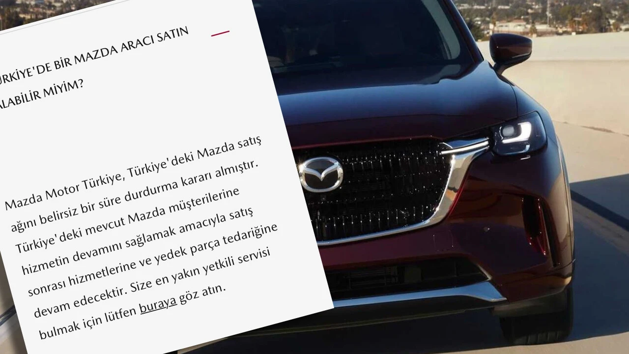MAZDA TÜRKİYE’DEN ÇEKİLDİ Mİ? Otomobil devinden beklenmedik karar: Mazda satışları durduruldu mu?