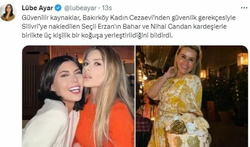 Seçil Erzan hakkında yeni gelişme: Bahar ve Nihal Candan ile aynı koğuşa alındı