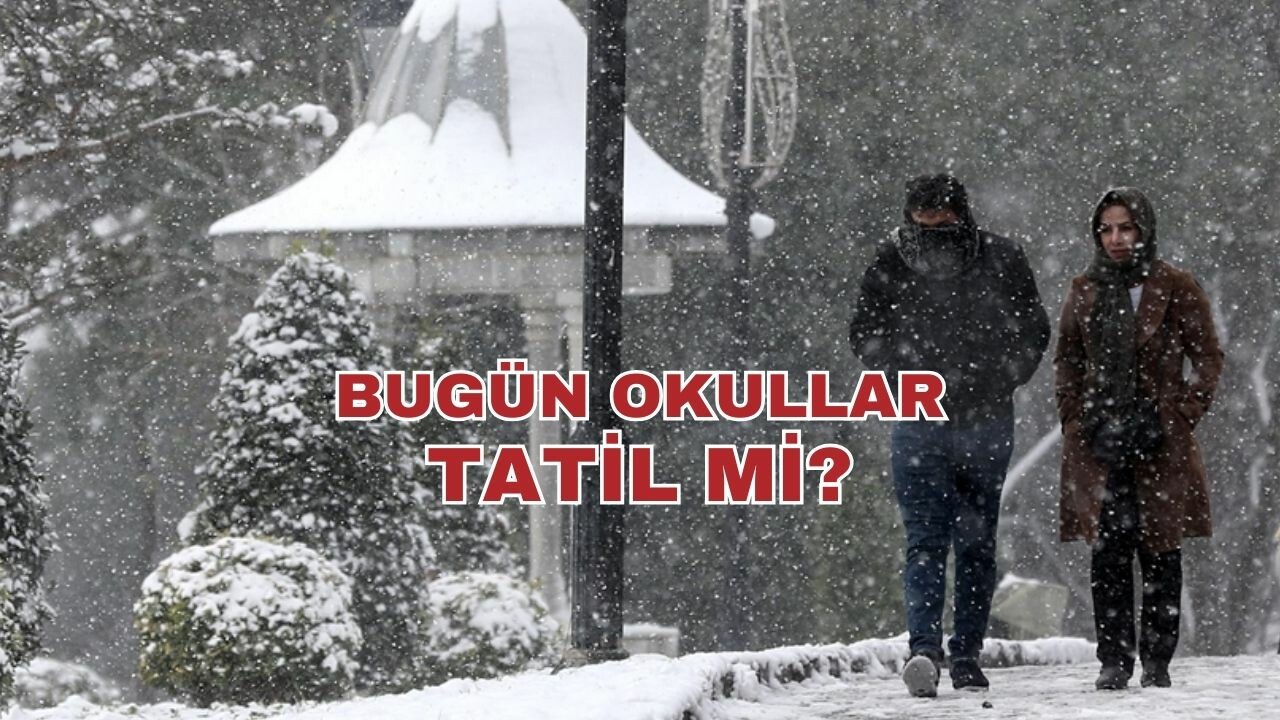 Okullar tatil mi? 25 Aralık 2023 bugün hangi şehirlerde kar tatili ilan edildi?