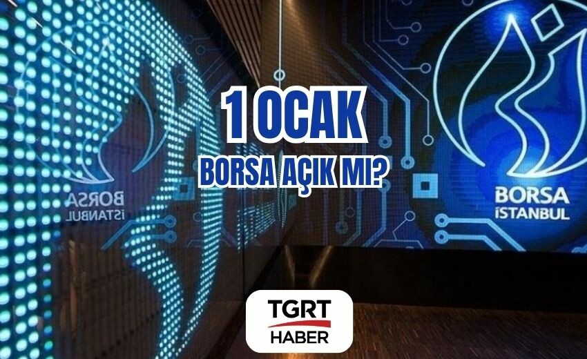 1 Ocak Borsa açık mı? Pazartesi günü Borsa İstanbul kapalı mı olacak? Yılbaşında borsalar çalışıyor mu?