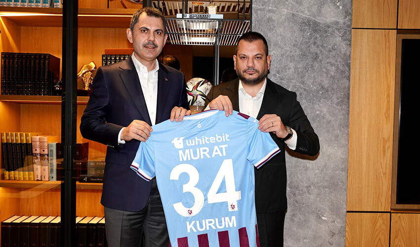 Murat Kurum, Trabzonspor Başkanı Ertuğrul Doğan’ı ziyaret etti