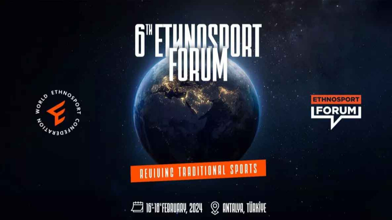 6. Etnospor Forumu Antalya&#039;da başladı