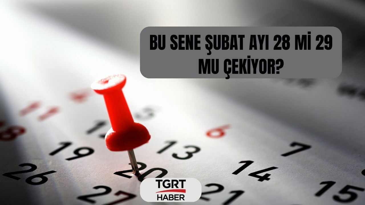 Bu sene şubat 29 mu 28 mi çekiyor? 2024 bu yıl şubat ayı kaç gün sürecek?