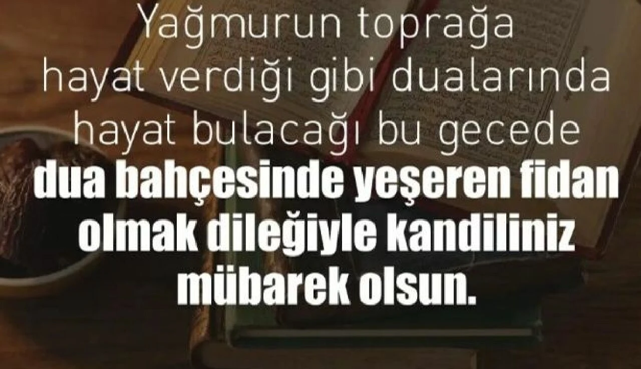 KANDİL MESAJLARI 2024! Berat Kandili anlamlı, dualı, farklı kandil sözleri! Whatsapp, Facebook duygusal kandil mesajları!