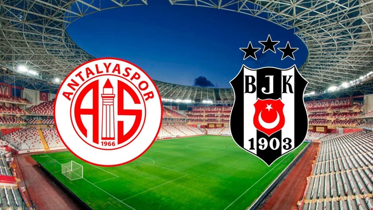 Beşiktaş, Antalyaspor deplasmanında! İşte ilk 11&#039;ler