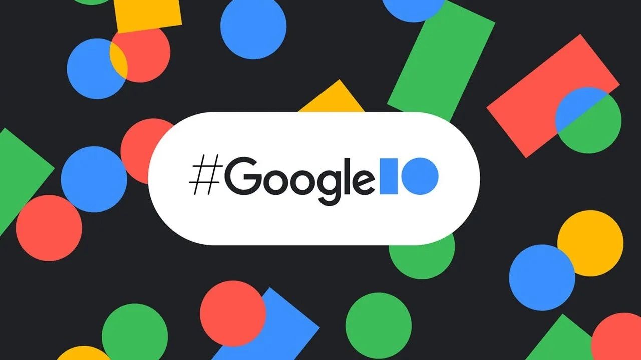 Google I/O 2024 duyuruldu: Android 15 ve dahası geliyor