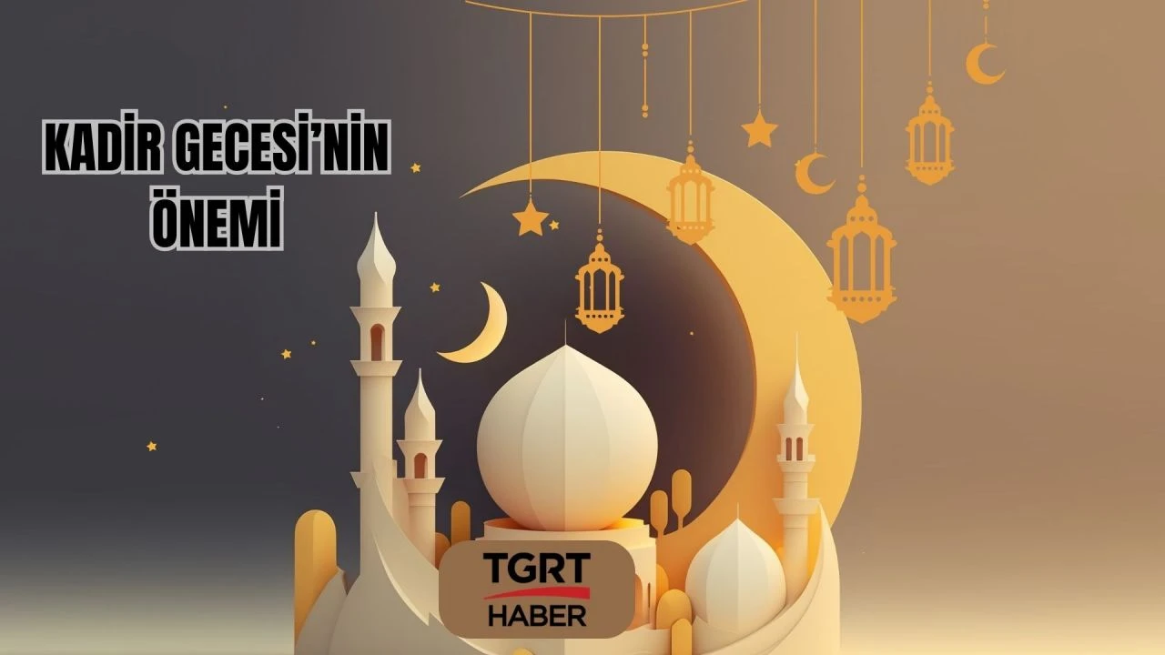 Kadir Gecesi'nde okunması gereken dualar ve sureler 2024