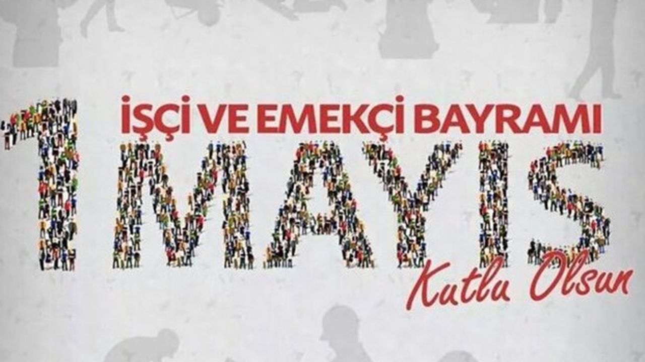 1 Mayıs İşçi Bayramı Mesajları 2024