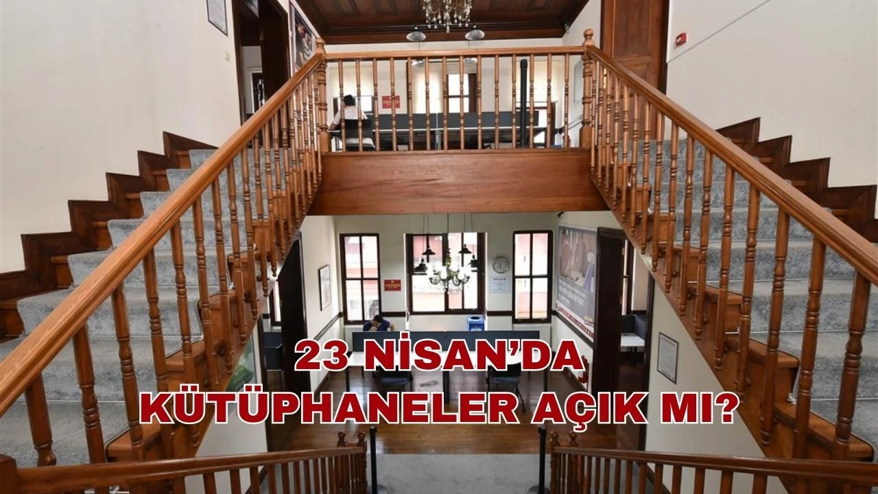 23 Nisan bakanlığa bağlı kütüphaneler kapalı, belediye kütüphaneleri hizmet vermekte | Fatih ilçesindeki kütüphaneler açık