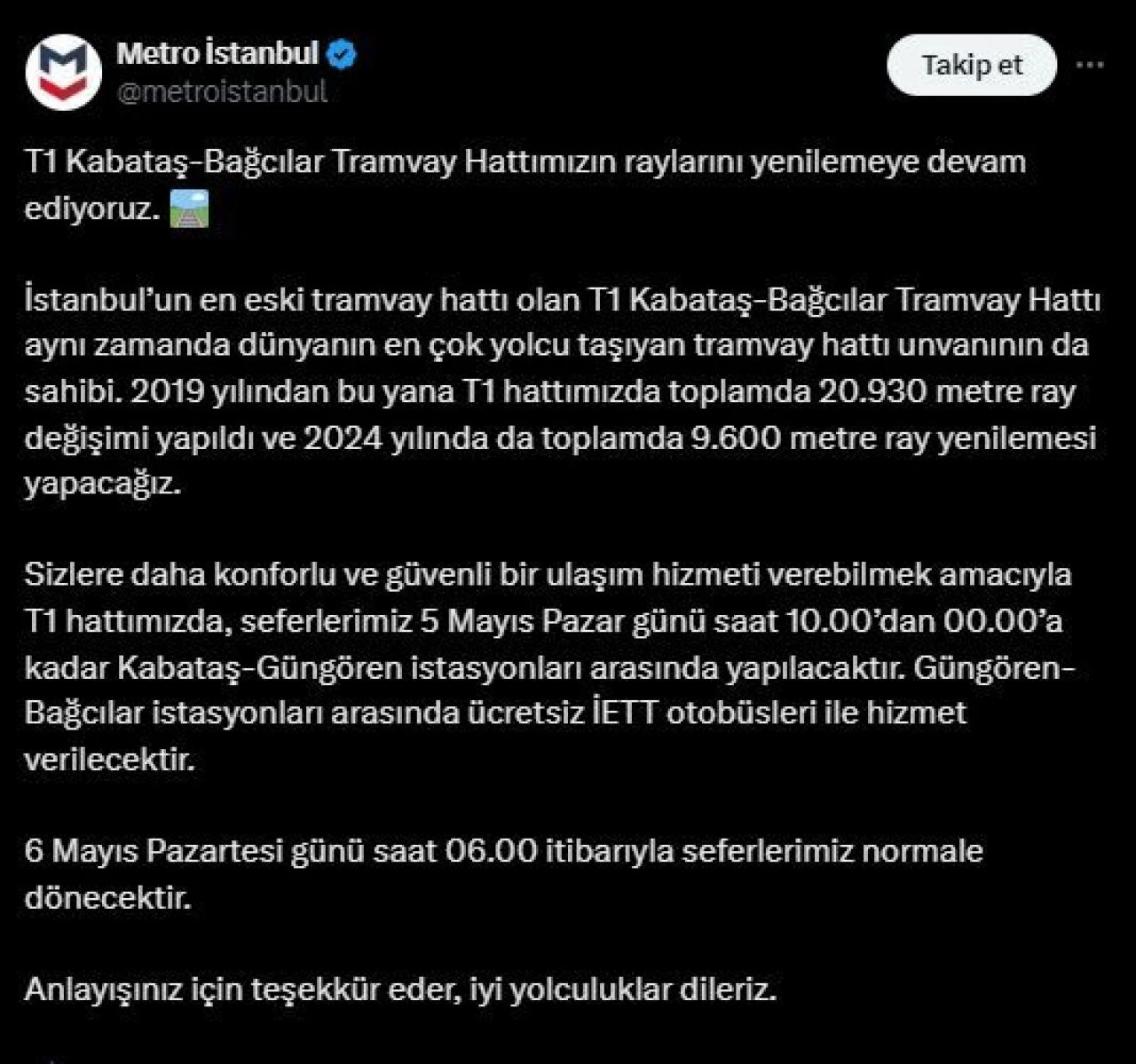 T1 Kabataş-Bağcılar tramvay hattında Güngören-Bağcılar seferleri 6 Mayıs Pazartesi saat 06.00'a kadar yapılmayacak