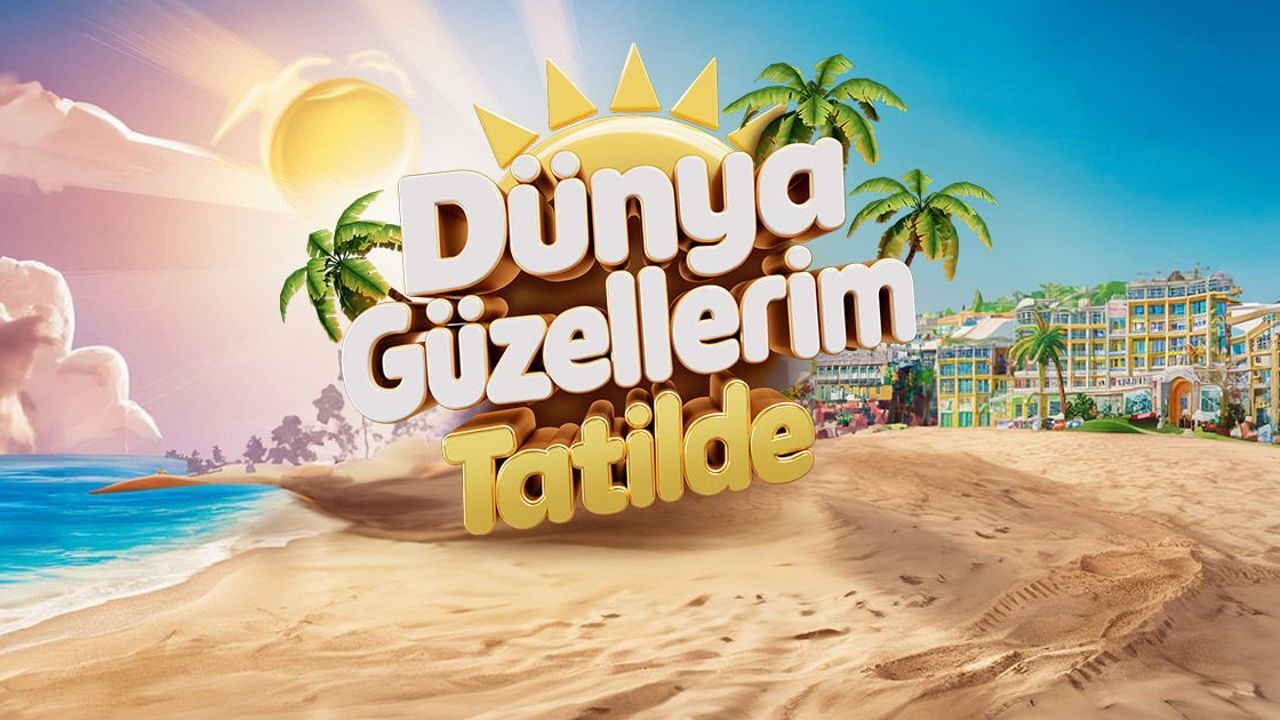 Dünya Güzellerim Tatilde yeniden başlıyor, bu kez sunucu Dadı dizisinden Seray Sever olacak