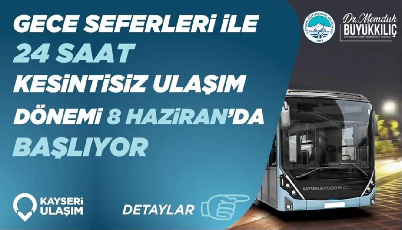 Kayseri’de ulaşım devrimi! 24 Saat kesintisiz devam edecek