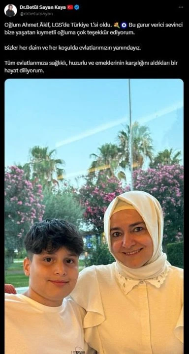 Eski Aile ve Sosyal Politikalar Bakanı Dr. Betül Sayan Kaya'nın oğlu Ahmet Akif LGS Türkiye birincisi oldu