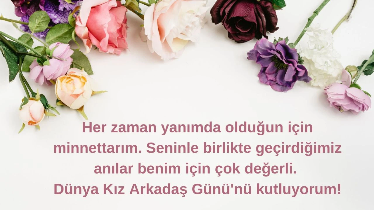 1 Ağustos Dünya Kız Arkadaşları Günü için yakın arkadaşlarınıza gönderebileceğiniz en anlamlı ve özel sözler - 3. Resim