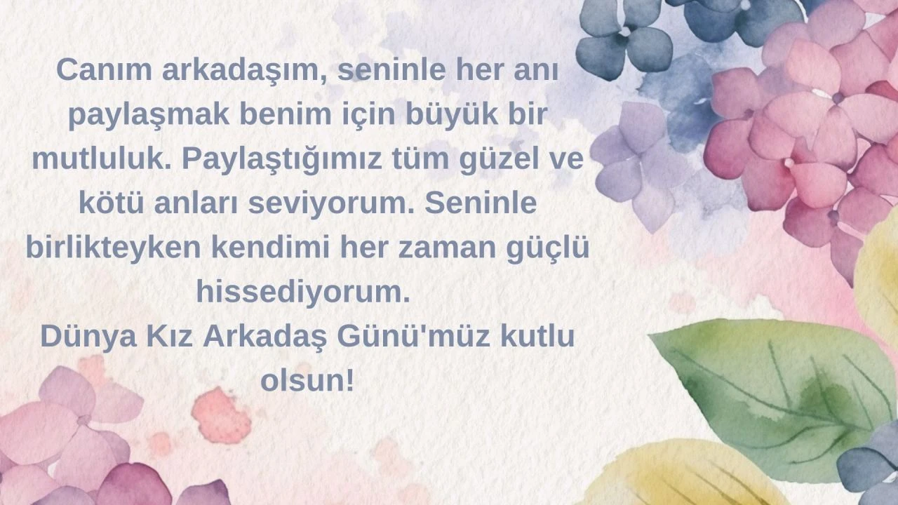 1 Ağustos Dünya Kız Arkadaşları Günü için yakın arkadaşlarınıza gönderebileceğiniz en anlamlı ve özel sözler - 2. Resim