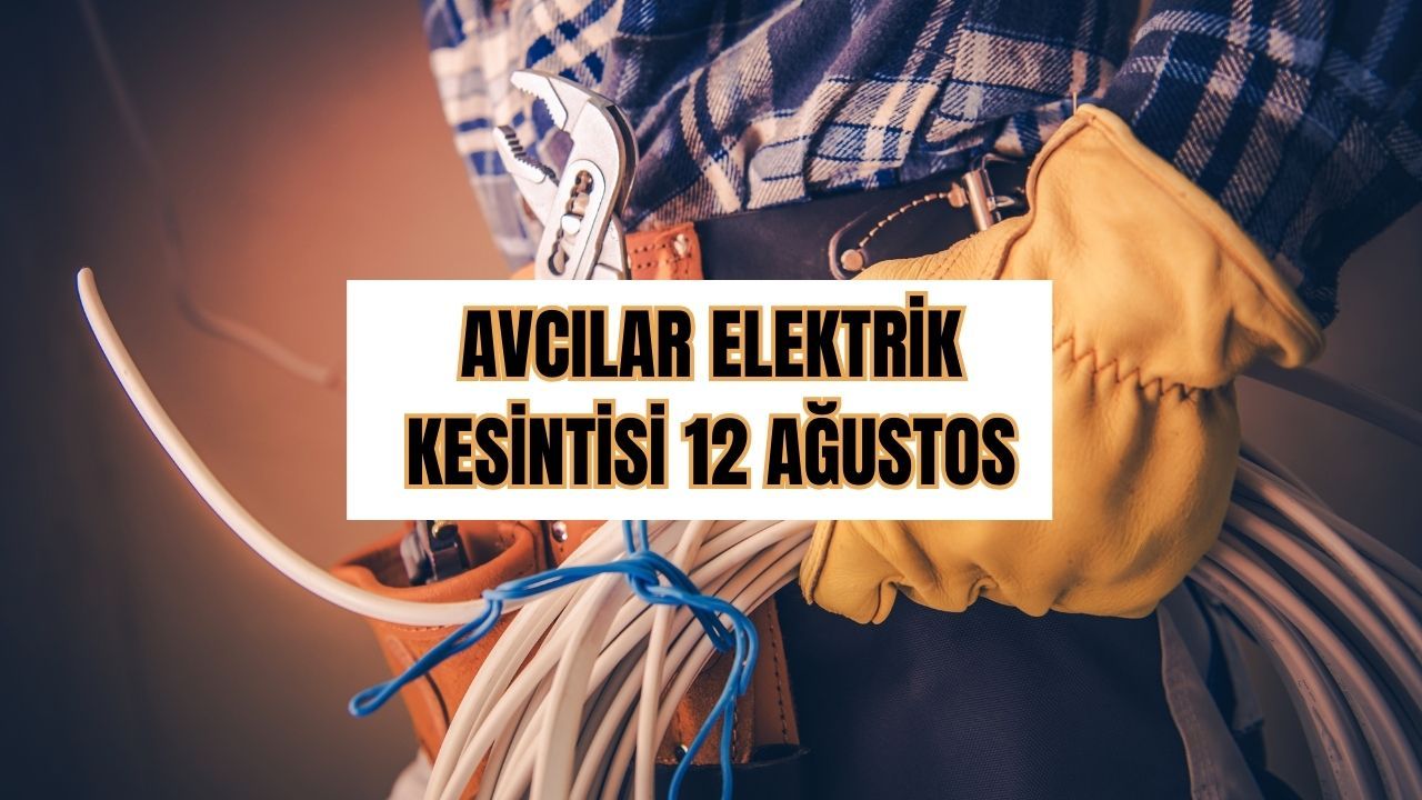 Avcılar Denizköşkler elektrik kesintisi 17.00&#039;de sona erecek