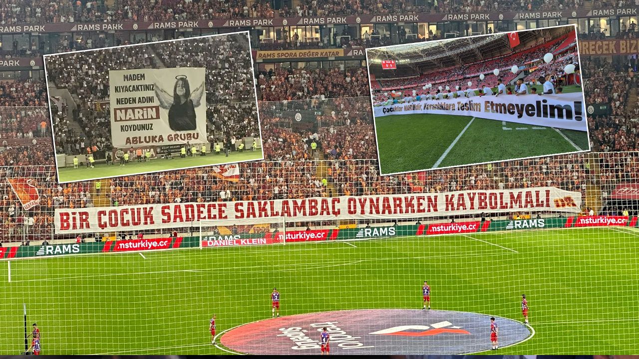 Galatasaray tribünlerinden 'Narin' mesaj: Bir çocuk sadece saklambaç oynarken kaybolmalı