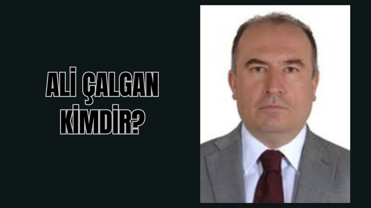 Resmi Gazete kararlarına göre Ali Çalgan, Çorum Valisi oldu