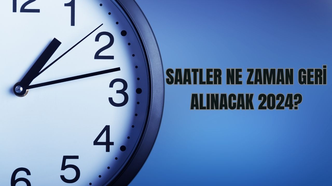 Kış saati uygulamasının 2024 yılında olmaması nedeniyle saatler geri alınmayacak