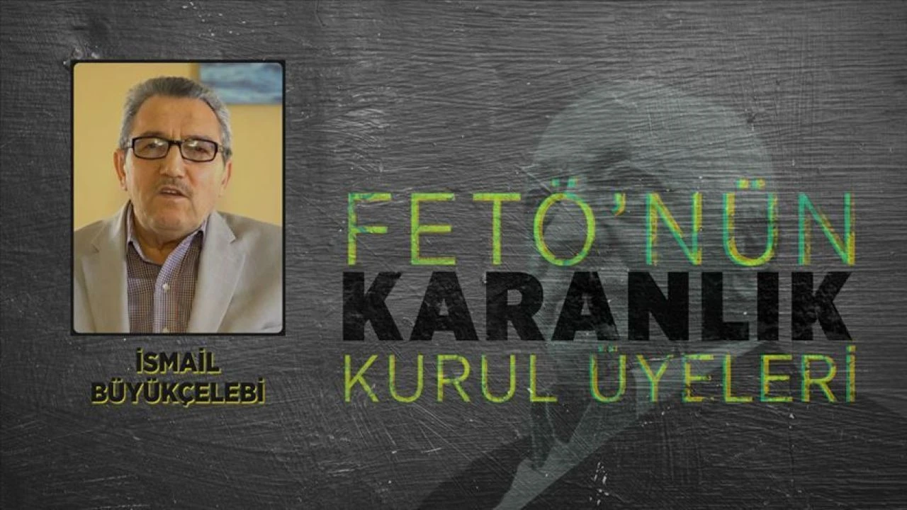 FETÖ örgütünün başına gelmesi beklenen İsmail Büyükçelebi kimdir? - 2. Resim