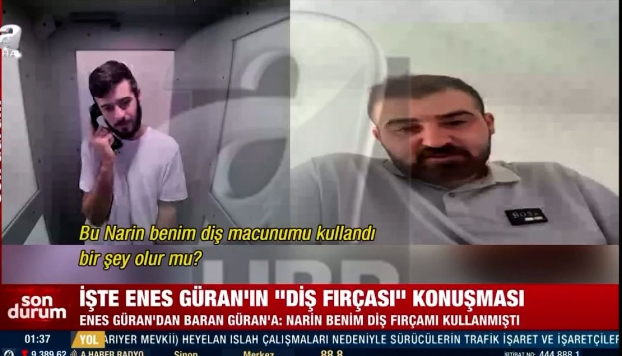 Narin cinayetinde skandal görüntüler! Ağabey Enes Güran'ın telefon konuşmaları ortaya çıktı: Israrla 'diş fırçası' detayını sordu - 3. Resim