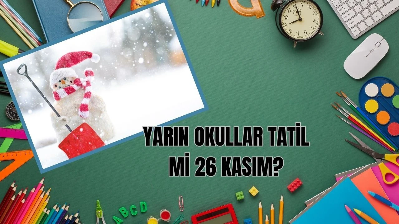 Yarın Kayseri'de okullar tatil mi 26 Kasım? Öğrencilerin gözü Valilik açıklamasında - 1. Resim