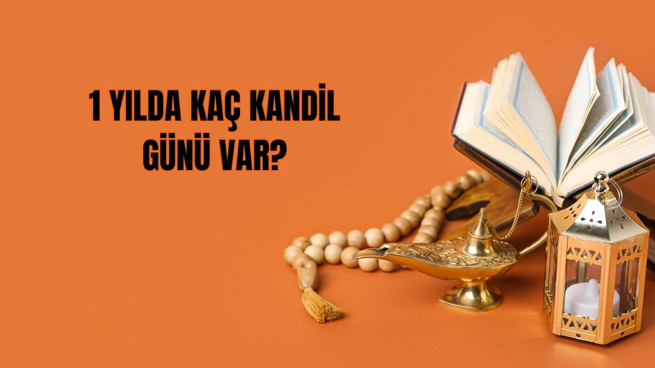 1 yılda kaç kandil var? 2025 yılı kandil günleri ve tarihleri