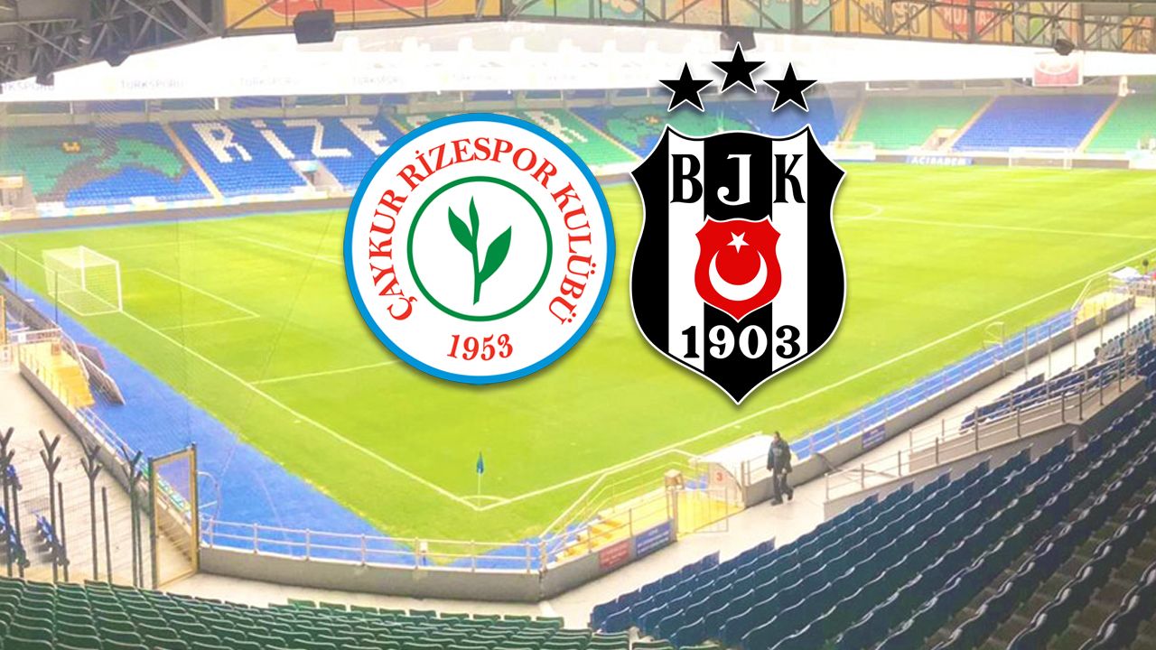 Beşiktaş yeni başkanıyla ikinci yarıyı Rize&#039;de açıyor! İşte Çaykur Rizespor - Beşiktaş Muhtemel 11&#039;ler