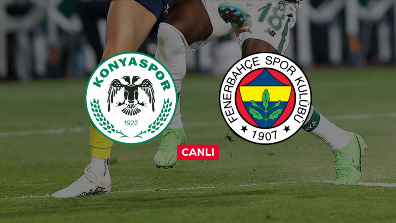 Konyaspor Fenerbahçe canlı nereden izlenir? (HD)