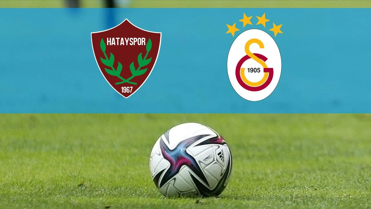 Hatayspor Galatasaray canlı nereden izlenir? Maç başladı