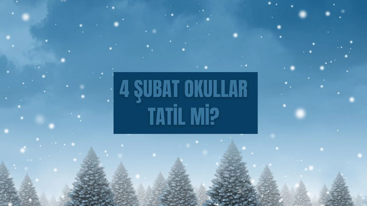 4 Şubat okullar tatil mi? Kar yağışı uyarısı verildi