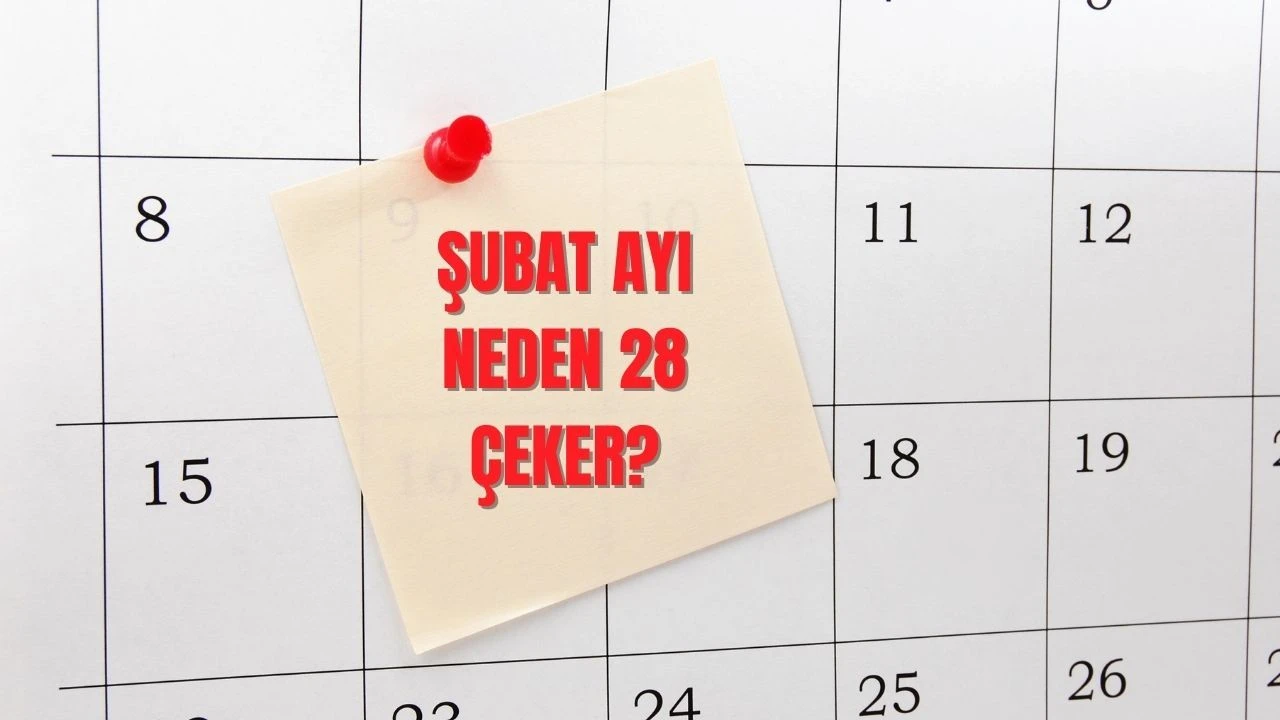 Şubat ayı neden 28 çeker? Sebebi yeniden gündeme geldi