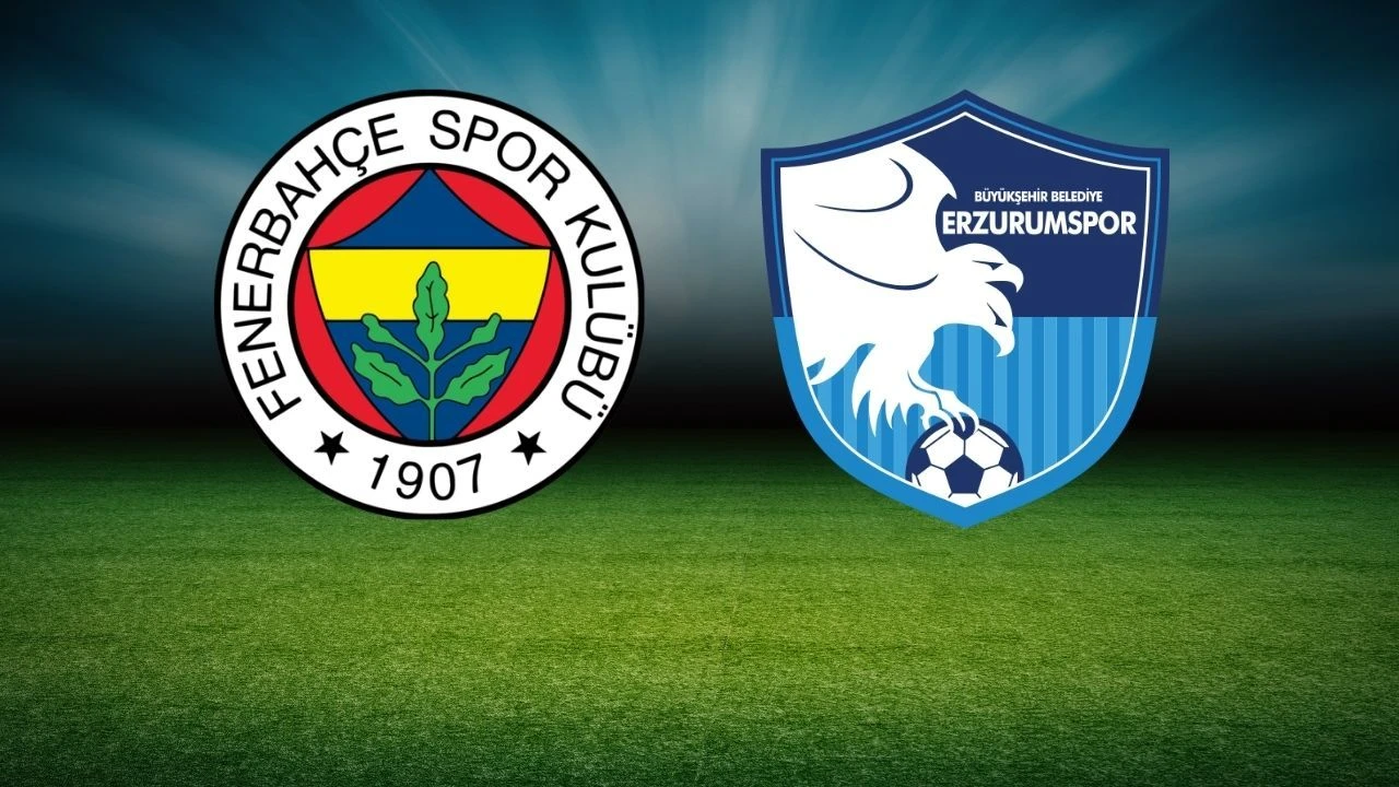 Fenerbahçe Erzurumspor puan durumları! ZTK B grubu maçında karşılaşacaklar