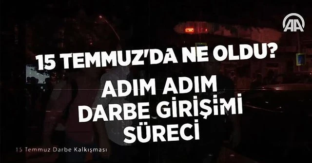 15 Temmuz'da ne oldu ?
