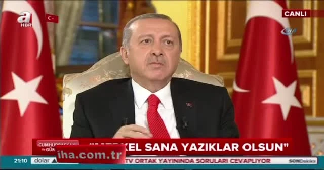 Erdoğan’dan Merkel’e: 'Sana yazıklar olsun'