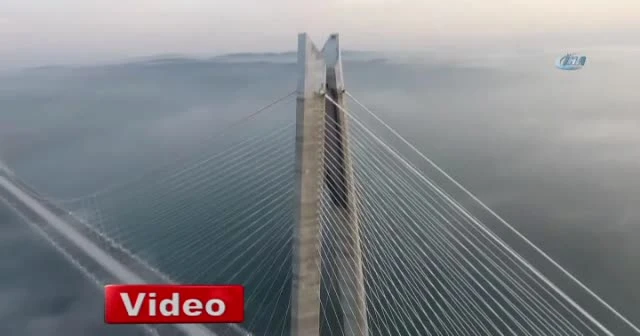Yavuz Sultan Selim Köprüsü'ndeki muhteşem sis manzarası havadan görüntülendi