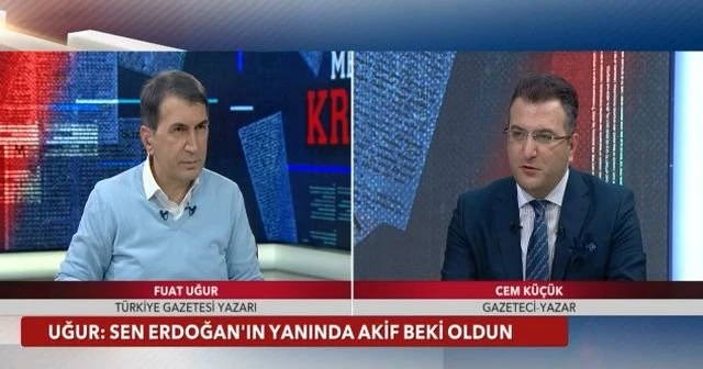 'Sen Erdoğan'ın yanında Akif Beki oldun'