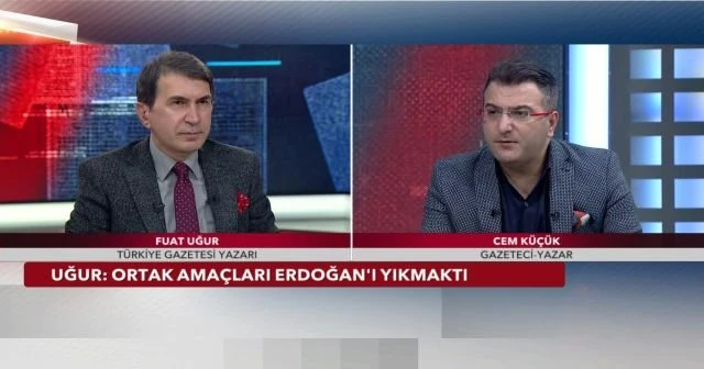 Fuat Uğur: Ortak amaçları Erdoğan'ı yıkmaktı!