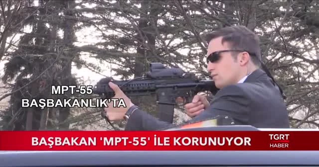 Başbakanlık MPT-55 kullanıyor