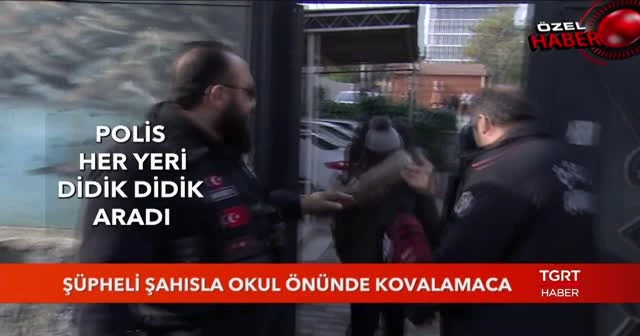 Şüpheli Şahısla Okul Önünde Kovalamaca