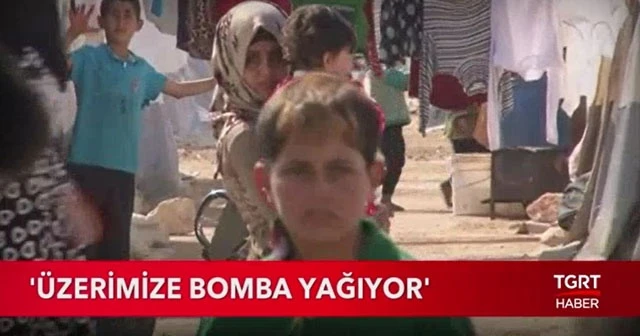 'Üzerimize bomba yağıyor'